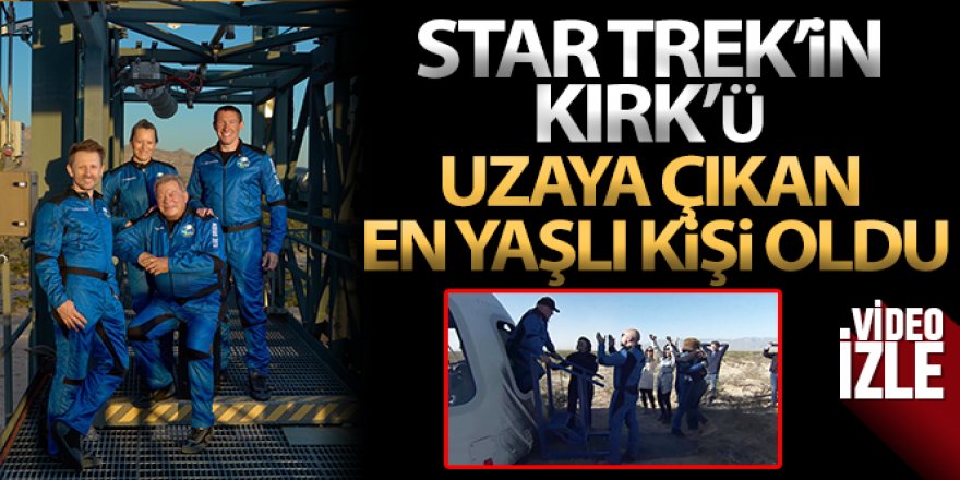 Star Trek'in Kaptan Kirk'ü uzaya çıkan en yaşlı kişi oldu