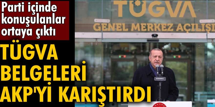 TÜGVA belgeleri AK Partiyi karıştırdı!