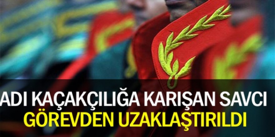 Makaron kaçakçılığına adı karışan Erzurum savcısı görevden uzaklaştırıldı