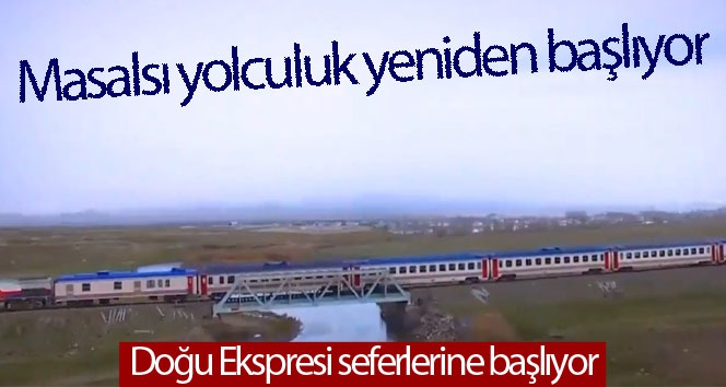 Doğu Ekspresi ile dolu dolu yolculuk