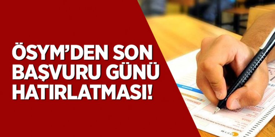 ÖSYM'den 2021-YKS ikinci ek yerleştirmeleri için 'son gün' hatırlatması