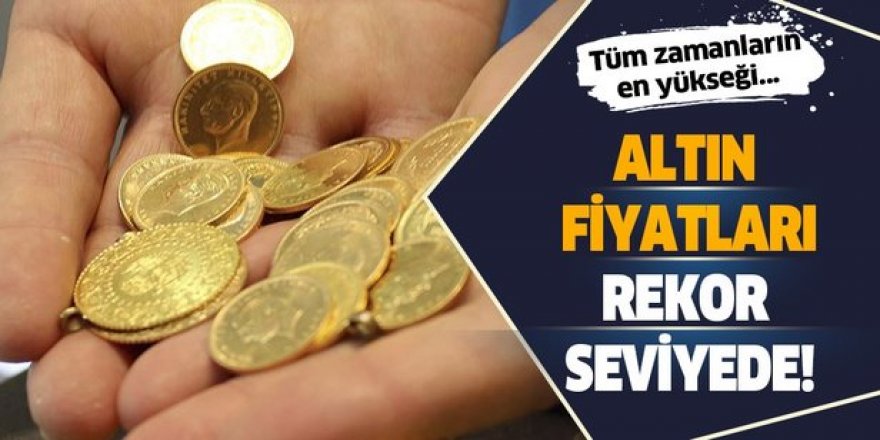 Gram altının fiyatı tarihi seviyeye çok yakın!