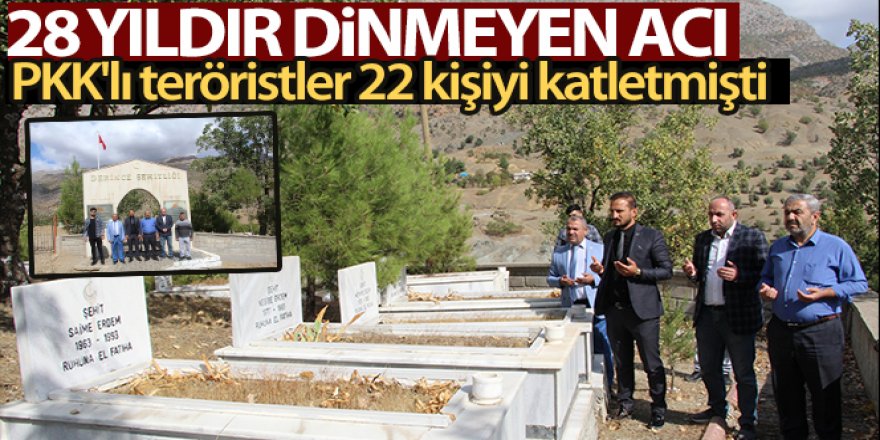 Siirt'te PKK'lı teröristlerin katlettiği 22 kişinin acısı dinmiyor