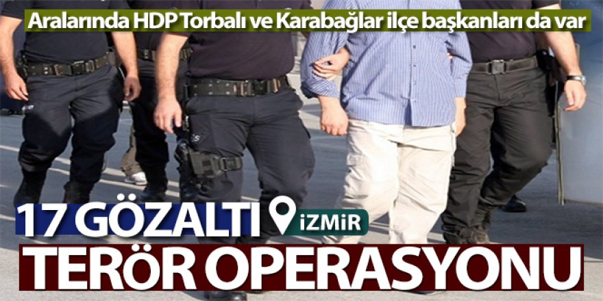PKK/KCK terör örgütü operasyonu: 17 gözaltı