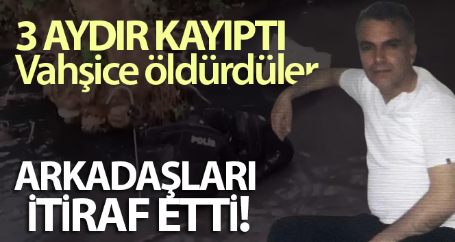 3 aydır kayıptı, acı haber geldi!