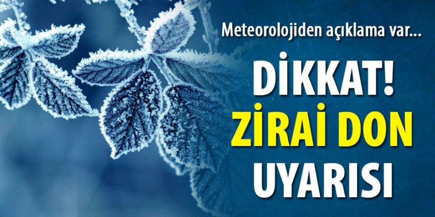 Erzurum ve bölge için Meteorolojiden zirai don uyarısı