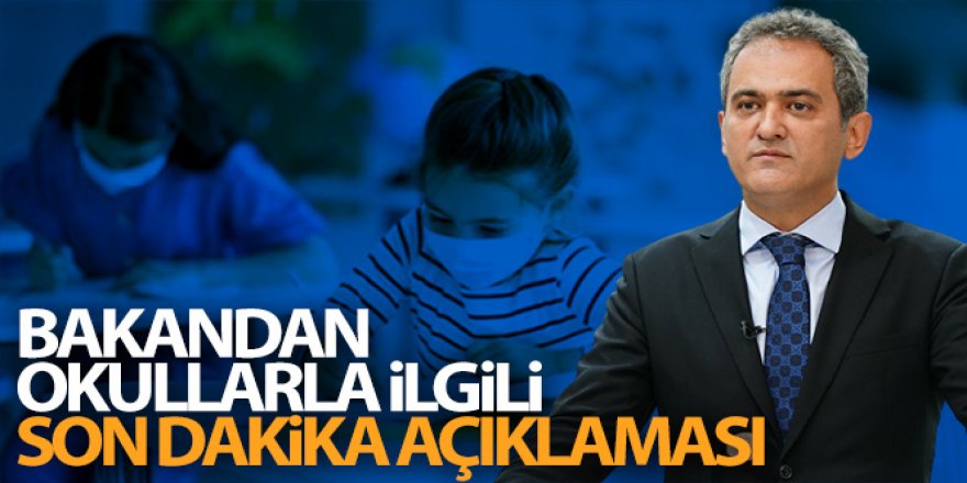 Özer'den okullarla ilgili son dakika açıklaması