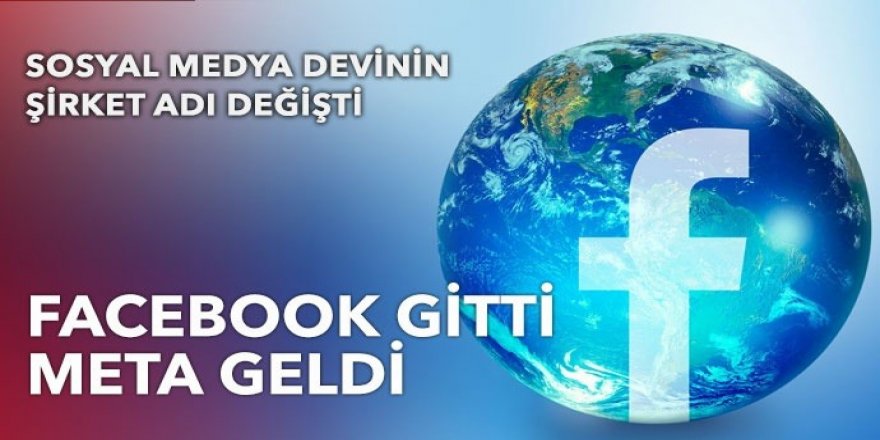 Facebook'un Adı Değişti: Şirketin Yeni Adı 'Meta' Oldu