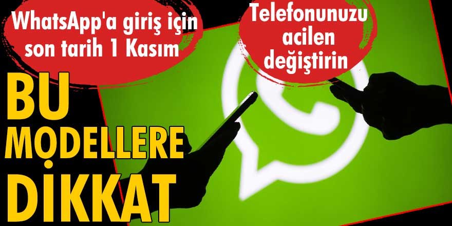 WhatsApp, 1 Kasım'dan itibaren bazı telefonlarda desteğini kesecek!