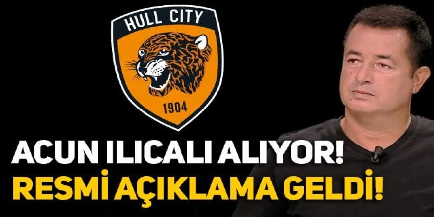 Acun Ilıcalı Hull City’i alıyor! İşte resmi açıklama