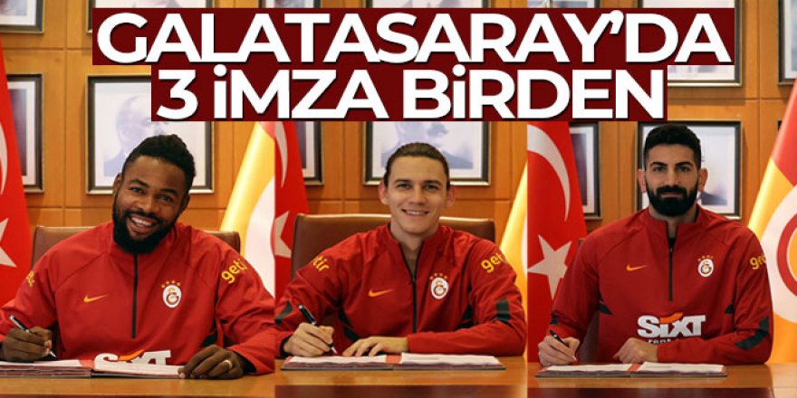 Galatasaray'da 3 imza