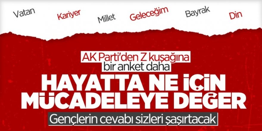 AK Parti Z kuşağına sordu: Hayatta ne için mücadele etmeye değer