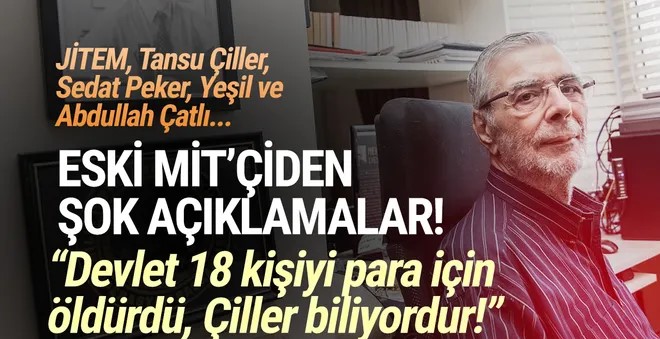 Eski MİT'çi ''Derin Devlet'i analttı: ''Tansu Çiller cinayetleri biliyordur''