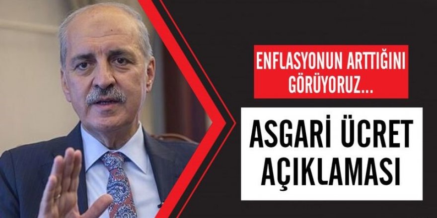 Numan Kurtulmuş'tan asgari ücret açıklaması