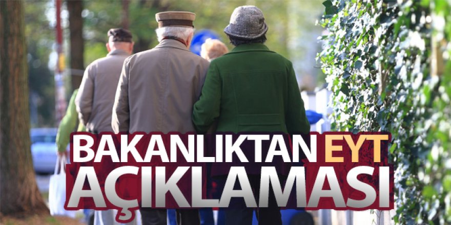 Bakanlıktan EYT açıklaması