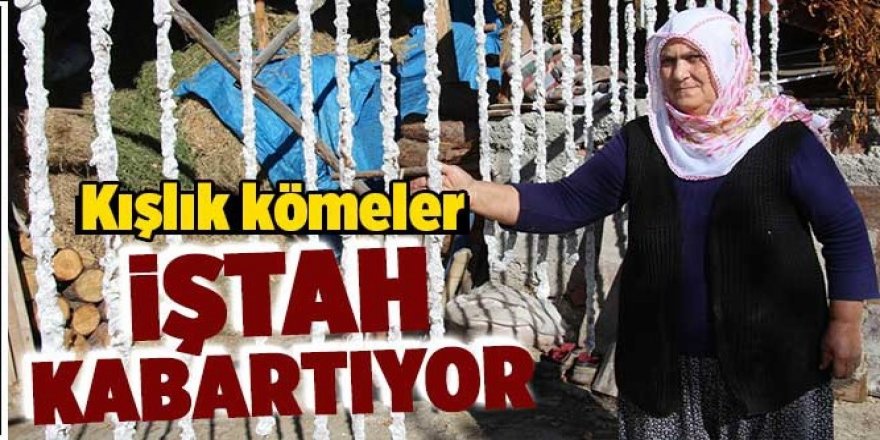 Erzurum'da yapılan Kışlık kömeler iştah kabartıyor