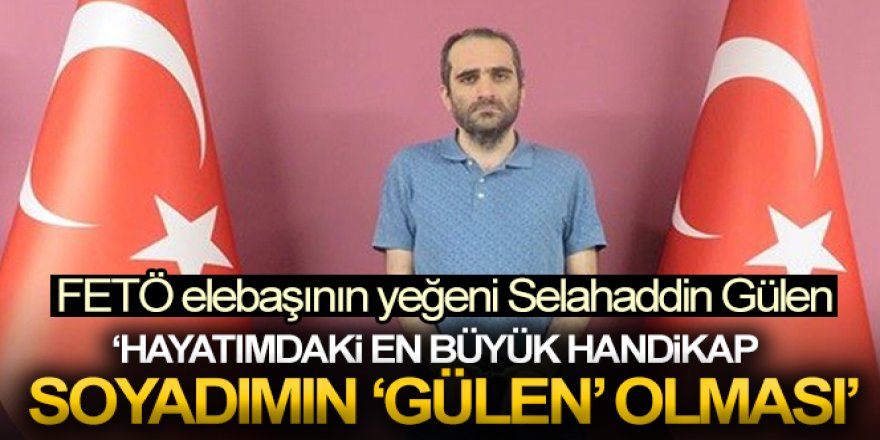 FETÖ elebaşının yeğeni Selahaddin Gülen'in yargılanması devam ediyor