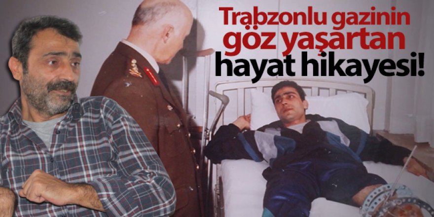 Trabzonlu gazinin göz yaşartan hayat hikayesi
