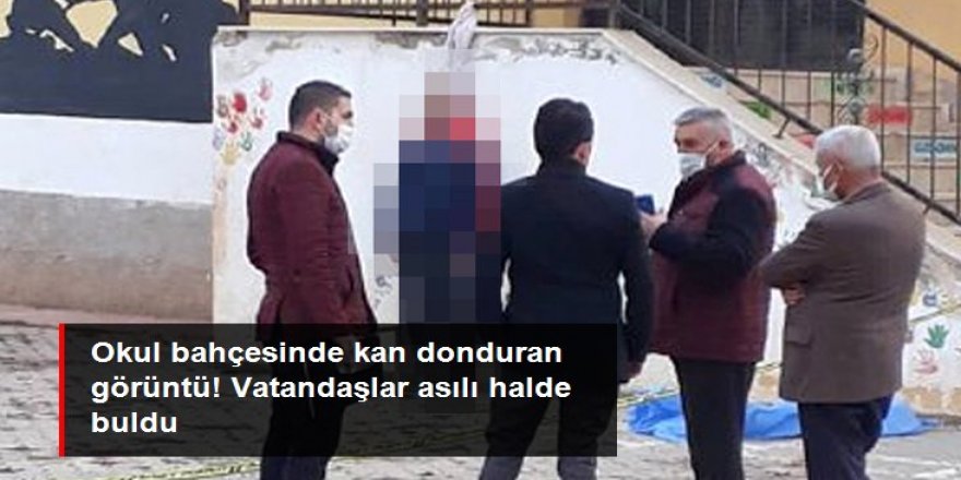 Okul bahçesinde kan donduran olay! Vatandaşlar asılı halde buldu