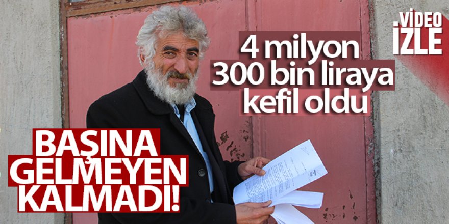 Erzurum'da 4 milyon 300 bin liraya kefil oldu, şimdi utancından köyüne giremiyor