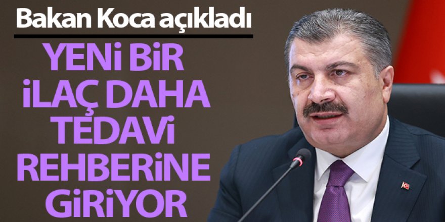 Bakan Koca: 'Molnupiravir ilacının tedavi rehberine eklenmesine karar verilmiştir'