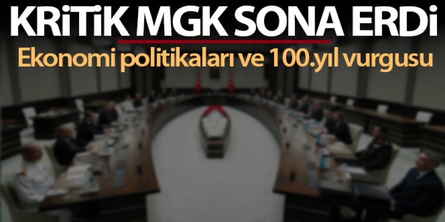 MGK'da ekonomi politikalarına dikkat çekildi