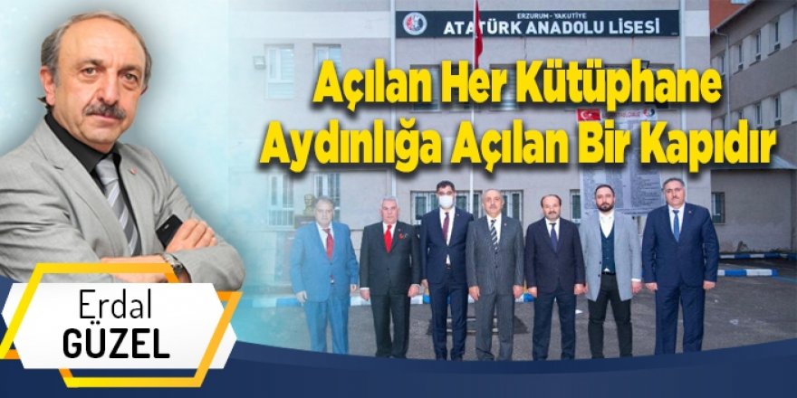 Açılan Her Kütüphane Aydınlığa Açılan Bir Kapıdır