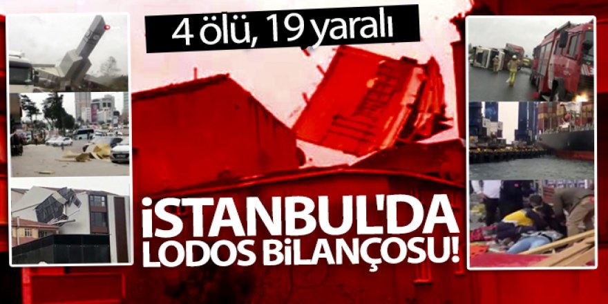 İstanbul'da lodos bilançosu: 4 ölü, 19 yaralı