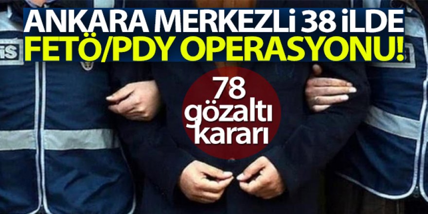 FETÖ/PDY'nin jandarma yapılanmasına yönelik 78 gözaltı kararı