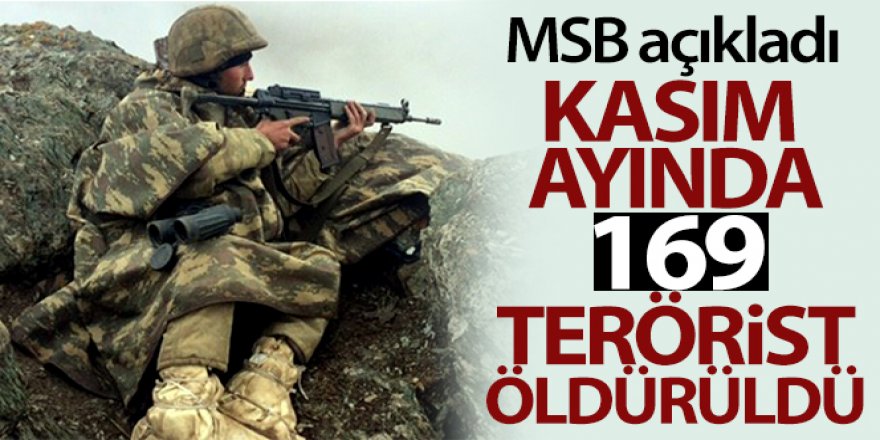 MSB: 'Kasım ayında 169 terörist etkisiz hâle getirilmiştir'