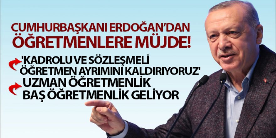 Cumhurbaşkanı Erdoğan'dan öğretmenlere müjde