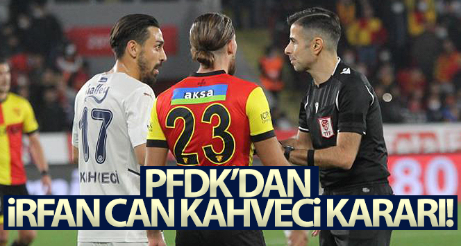 İrfan Can Kahveci'ye 2 maç ceza