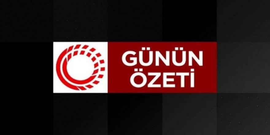 Günün özeti