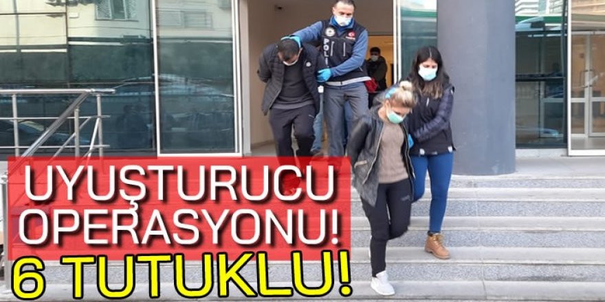 Ağrı ve Erzurum'da uyuşturucu operasyonu: 6 kişi tutuklandı
