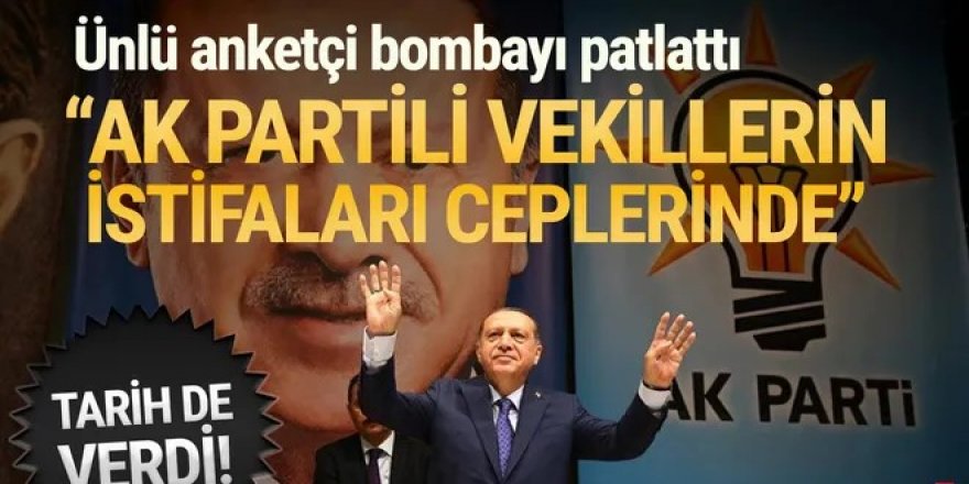 Bu iddia olay olur: ''AK Partili vekillerin istifaları ceplerinde''