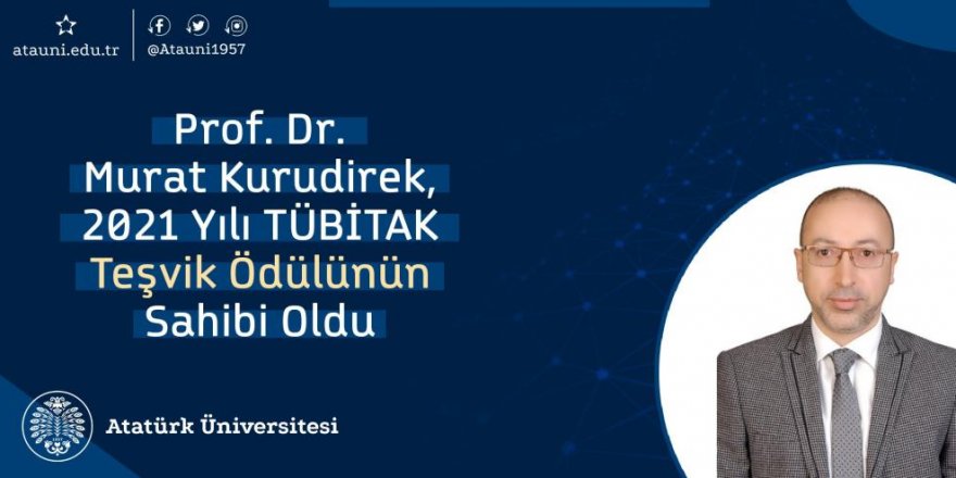 Prof. Dr. Murat Kurudirek, 2021 Yılı TÜBİTAK teşvik ödülünün sahibi oldu