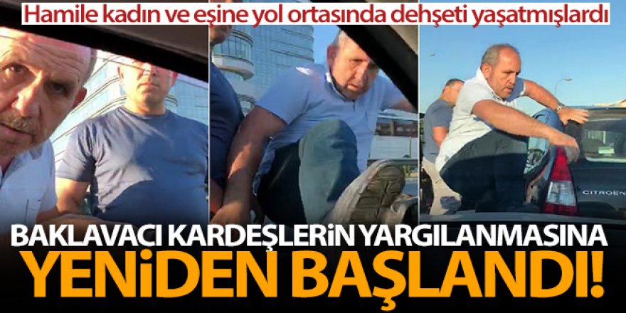 Baklavacı kardeşlerin yeniden yargılanmasına başlandı