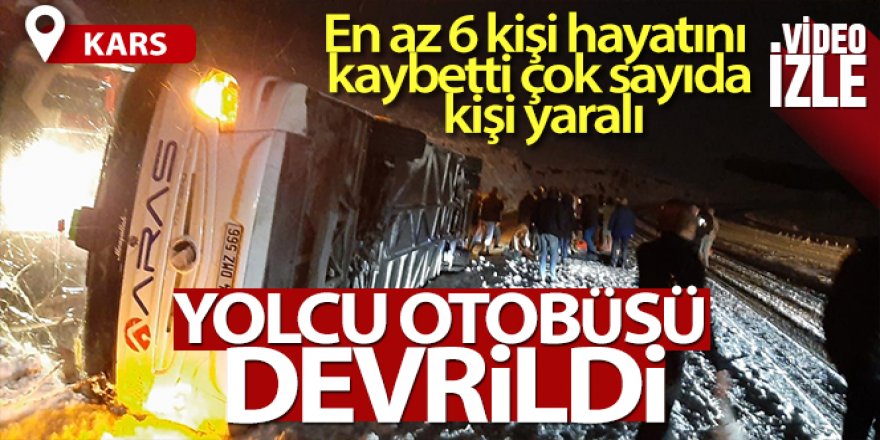 Kars'ta yolcu otobüsü devrildi! Ölü ve yaralılar var