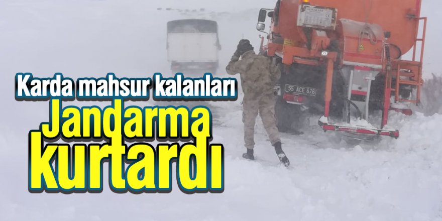 Karda mahsur kalanların imdadına jandarma yetişti