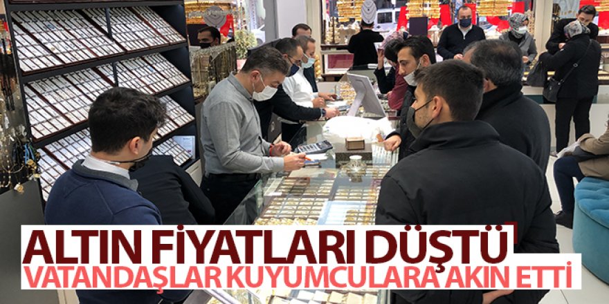 Altın fiyatları düştü, vatandaşlar kuyumculara akın etti