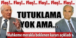 Tutuklanmayacaklar!