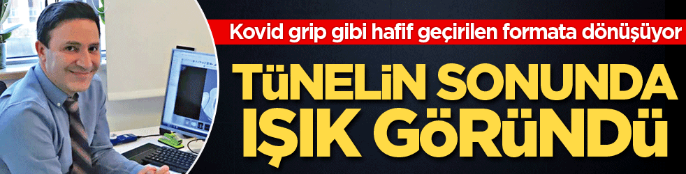 Tünelin sonunda ışık göründü