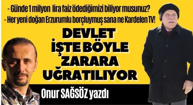 Erzurum böyle soyuluyor: Bakın Milyonlar nerede ?