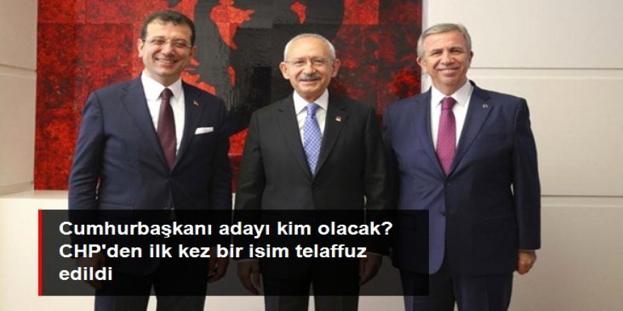 CHP'nin cumhurbaşkanı adayı kim olacak?