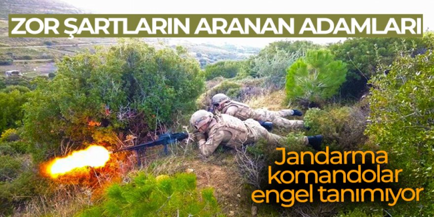 Jandarma komandolar engel tanımıyor