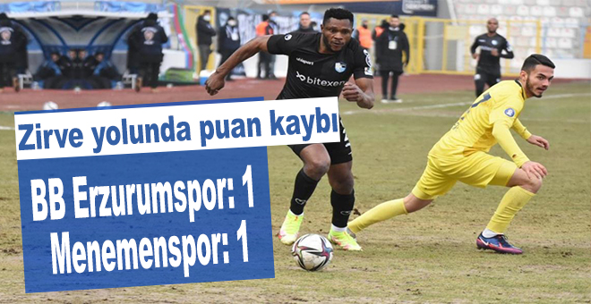 BB Erzurumspor: 1 - Menemenspor: 1