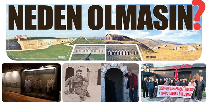 Erzurum'da Eski Askerlerin Talebi; Şahappaşa Tabyası Müze Olsun