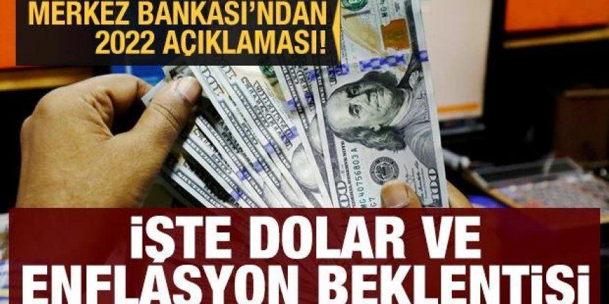 Merkez Bankası açıkladı! İşte yıl sonu dolar ve enflasyon tahmini