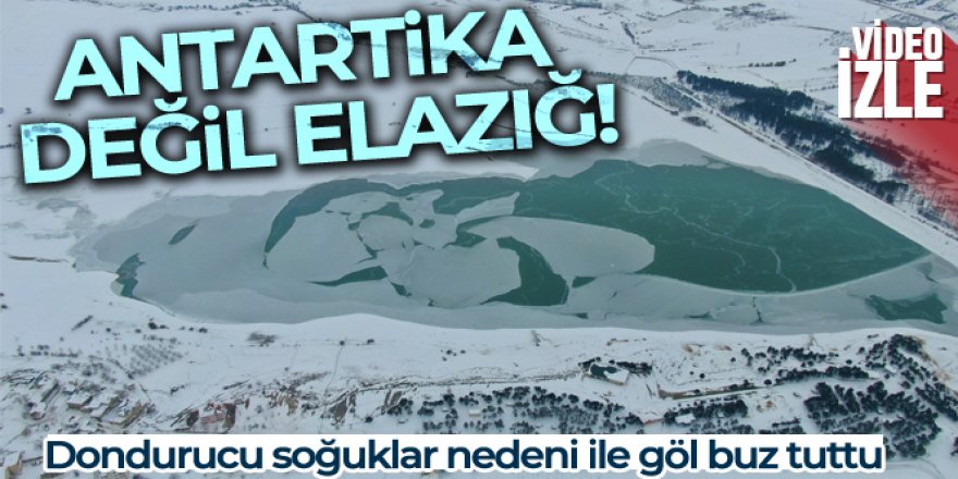 Burası Antarktika değil Elazığ