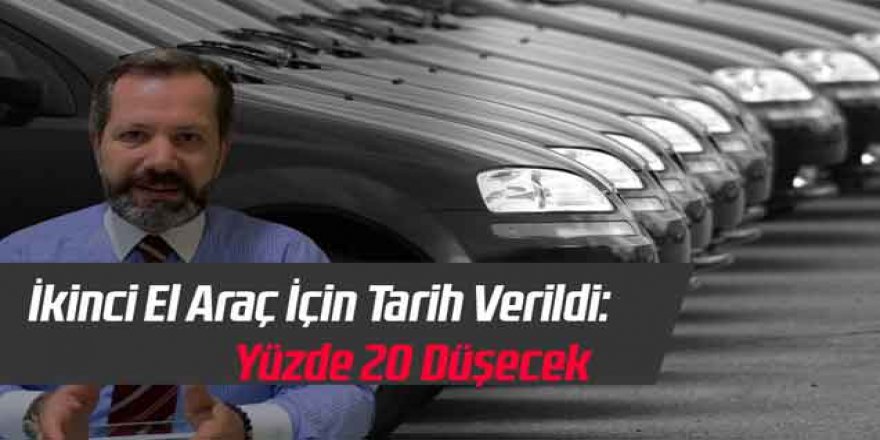 İkinci el araç için tarih verildi: Yüzde 20 düşecek